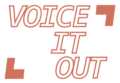 voiceitout